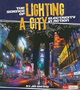 The Science of Lighting a City: Electricity in Action