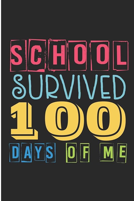 School Survived 100 Days Of Me: Funny 100 Days Of School Blank Lined Note Book by Karen Prints