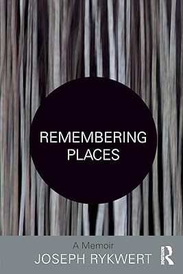 Remembering Places: A Memoir