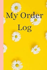 My Business Order Log: Easy-To-Use Order Book - Small Business Order Tracking Book, Order Book, Small Business Order Book: Order Book for Small ... Tracker, Entrepreneur, Small Business Owner