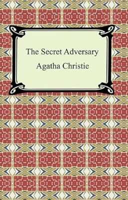 The Secret Adversary (Tommy and Tuppence Mysteries)