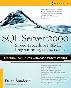 SQL Server 2000 Stored Procedure & XML Programming, Second Edition by Dejan Sunderic
