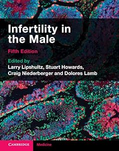 Infertility in the Male by Larry I. Lipshultz