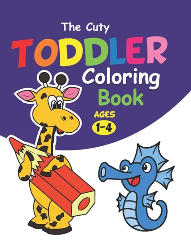 The Cuty Toddler Coloring book ages 1-4: Simple and cute coloring book for toddlers, preschool and Kindergarten by The Cuty Press