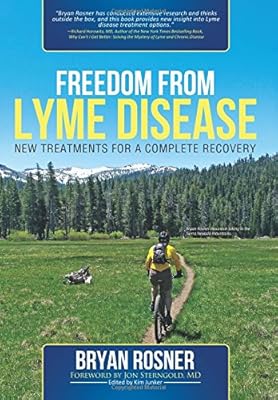 Freedom From Lyme Disease: New Treatments for a Complete Recovery