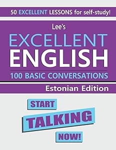 Lee’s Excellent English: Start Talking Now! - Estonian Edition