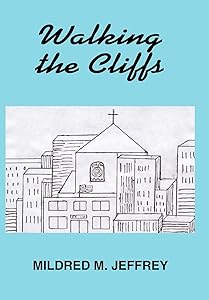 Walking the Cliffs by Mildred M Jeffrey