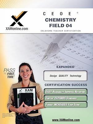 CEOE OSAT Chemistry Field 04 Teacher Certification Test Prep Study Guide (XAM OSAT)