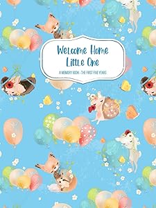 Welcome Home Little One: The First 5 Years, The Complete Memory Book and Journal for Adopted Babies and Toddlers, Forest Animals by Pinky Promise