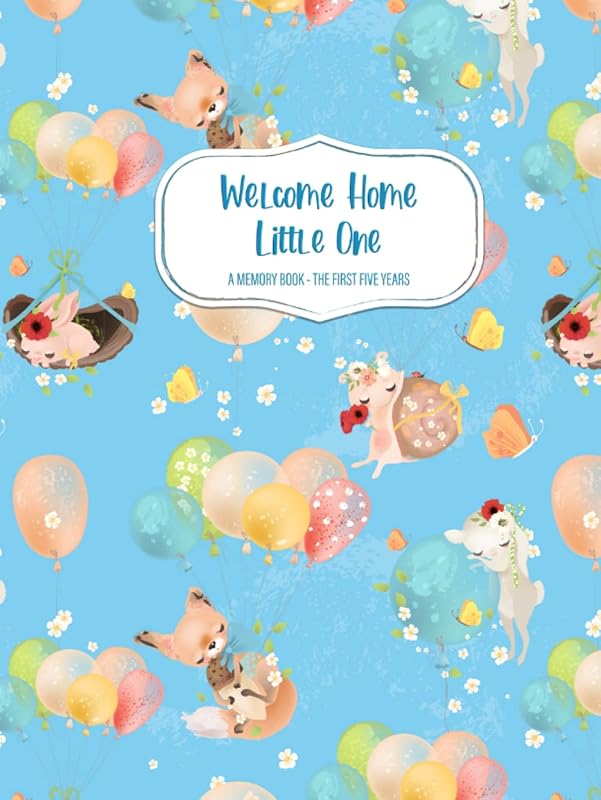 Welcome Home Little One: The First 5 Years, The Complete Memory Book and Journal for Adopted Babies and Toddlers, Forest Animals by Pinky Promise