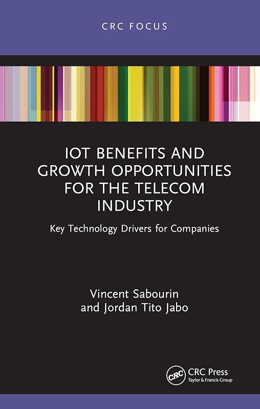 IoT Benefits and Growth Opportunities for the Telecom Industry: Key Technology Drivers for Companies by Vincent Sabourin