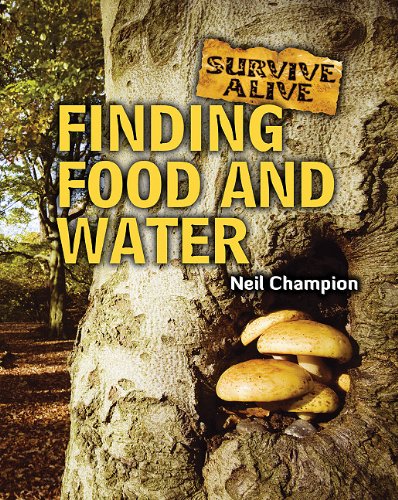 Finding Food and Water (Survive Alive) by Neil Champion