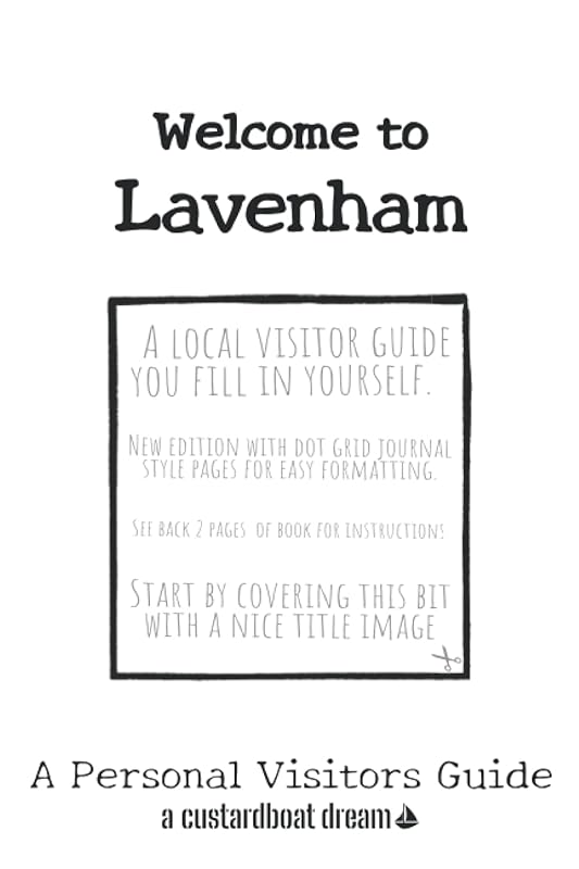 Welcome to Lavenham: A Fun DIY Visitors Guide by Bookaful Press