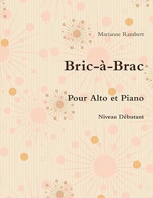 Bric-A-Brac Pour Alto Et Piano (French Edition)