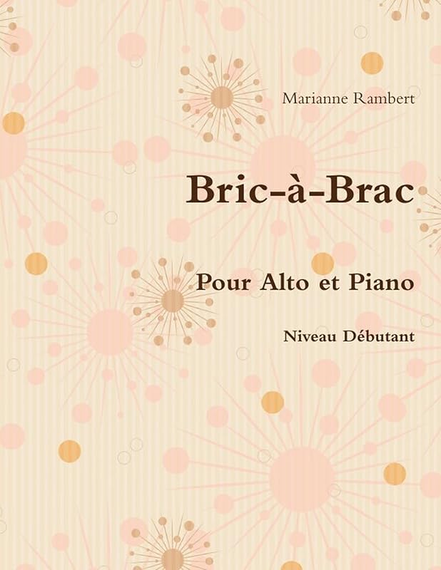 Bric-A-Brac Pour Alto Et Piano (French Edition) by Marianne Rambert