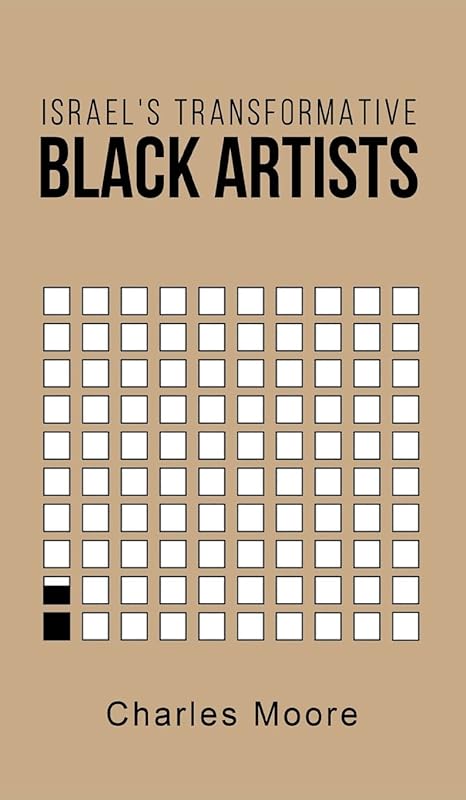 Israel's Transformative Black Artists by Charles Moore