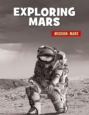 Exploring Mars (21st Century Skills Library: Mission: Mars)