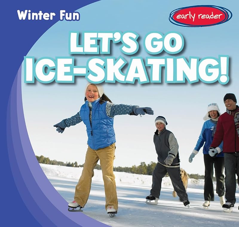 Let's Go Ice-Skating! (Winter Fun, 3) by Jasper Bix