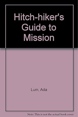 A Hitch-Hiker's Guide to Mission