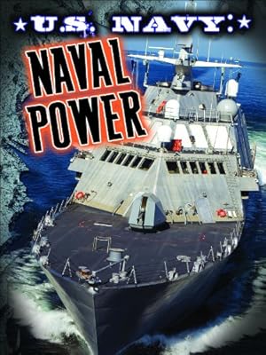 U.s. Navy: Naval Power