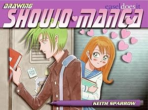 Drawing Shoujo Manga: Easel-Does-It by Keith Sparrow