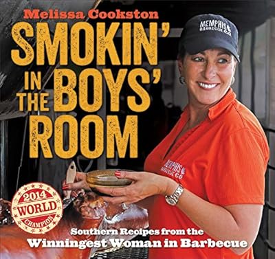 Smokin' in the Boys' Room: Southern Recipes from the Winningest Woman in Barbecue