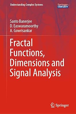 Fractal Functions, Dimensions and Signal Analysis (Understanding Complex Systems)