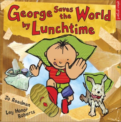 George Saves the World by Lunchtime