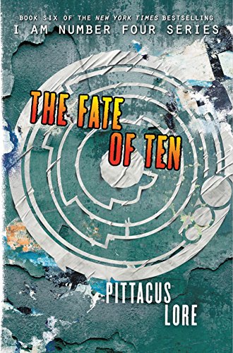 The Fate of Ten by Pittacus Lore
