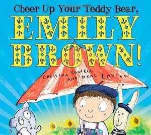 Cheer Up Your Teddy Bear, Emily Brown