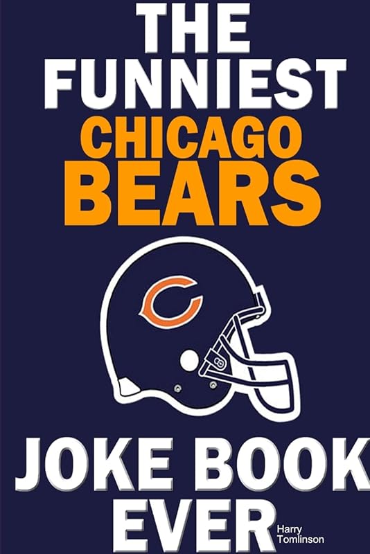 The funniest chicago bears joke book ever by Harry tomlinson