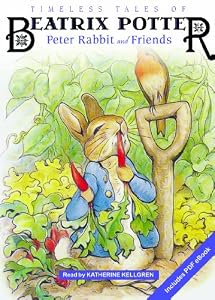 Timeless Tales of Beatrix Potter: Peter Rabbit and Friends
