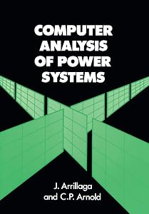 Computer Analysis of Power Systems by Jos Arrillaga