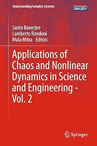 Applications of Chaos and Nonlinear Dynamics in Science and Engineering - Vol. 2 (Understanding Complex Systems)