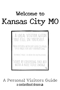 Welcome to Kansas City MO: A Fun DIY Visitors Guide (Welcome to USA)