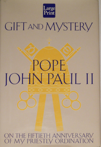Gift and Mystery by Pope John Paul II