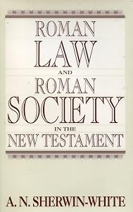 Roman Law and Roman Society in the New Testament