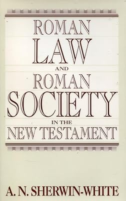 Roman Law and Roman Society in the New Testament