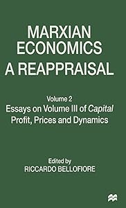 Marxian Economics: A Reappraisal: Volume 2 Essays on Volume III of Capital Profit, Prices and Dynamics by Riccardo Bellofiore