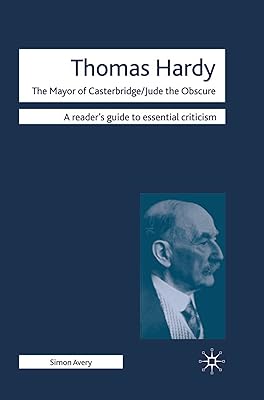 Thomas Hardy - The Mayor of Casterbridge / Jude the Obscure (Readers' Guides to Essential Criticism)