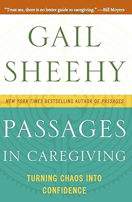 Passages in Caregiving: Turning Chaos into Confidence