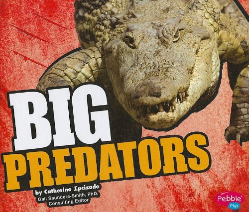 BIG Predators by Catherine Ipcizade