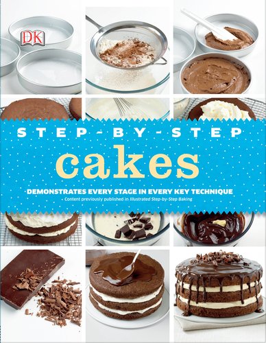 Step-by-Step Cakes by DK Publishing