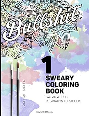 Sweary Coloring Book: Swear Words Relaxation for Adults with Mandalas & Paisley Designs