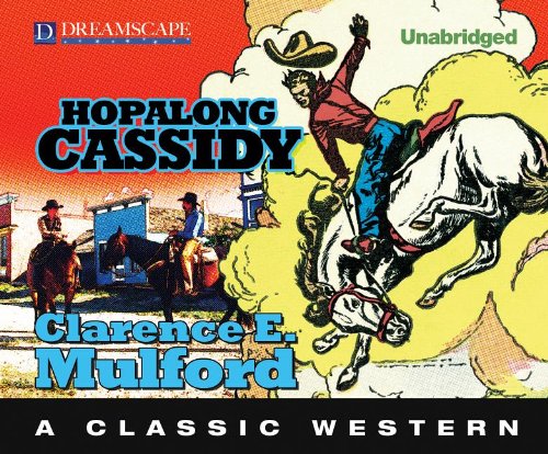 Hopalong Cassidy: A Hopalong Cassidy Novel by Clarence E. Mulford