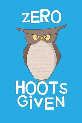 Zero Hoots Given
