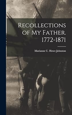 Recollections of my Father. 1772-1871