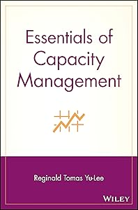 Essentials of Capacity Management by Reginald Tomas Yu-Lee