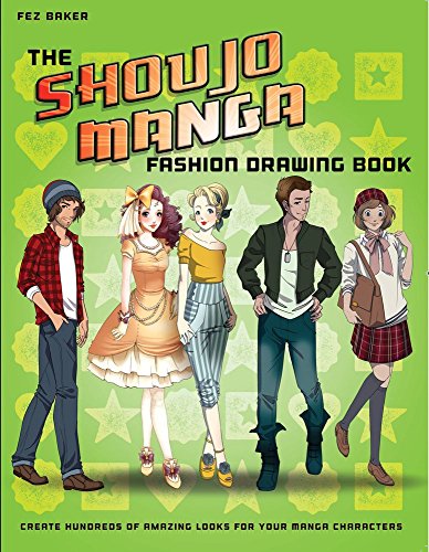 The Shoujo Manga Fashion Drawing Book: Create Hundreds of Amazing Looks for your Manga Characters by Fez Baker