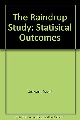 The Raindrop Study: Statisical Outcomes